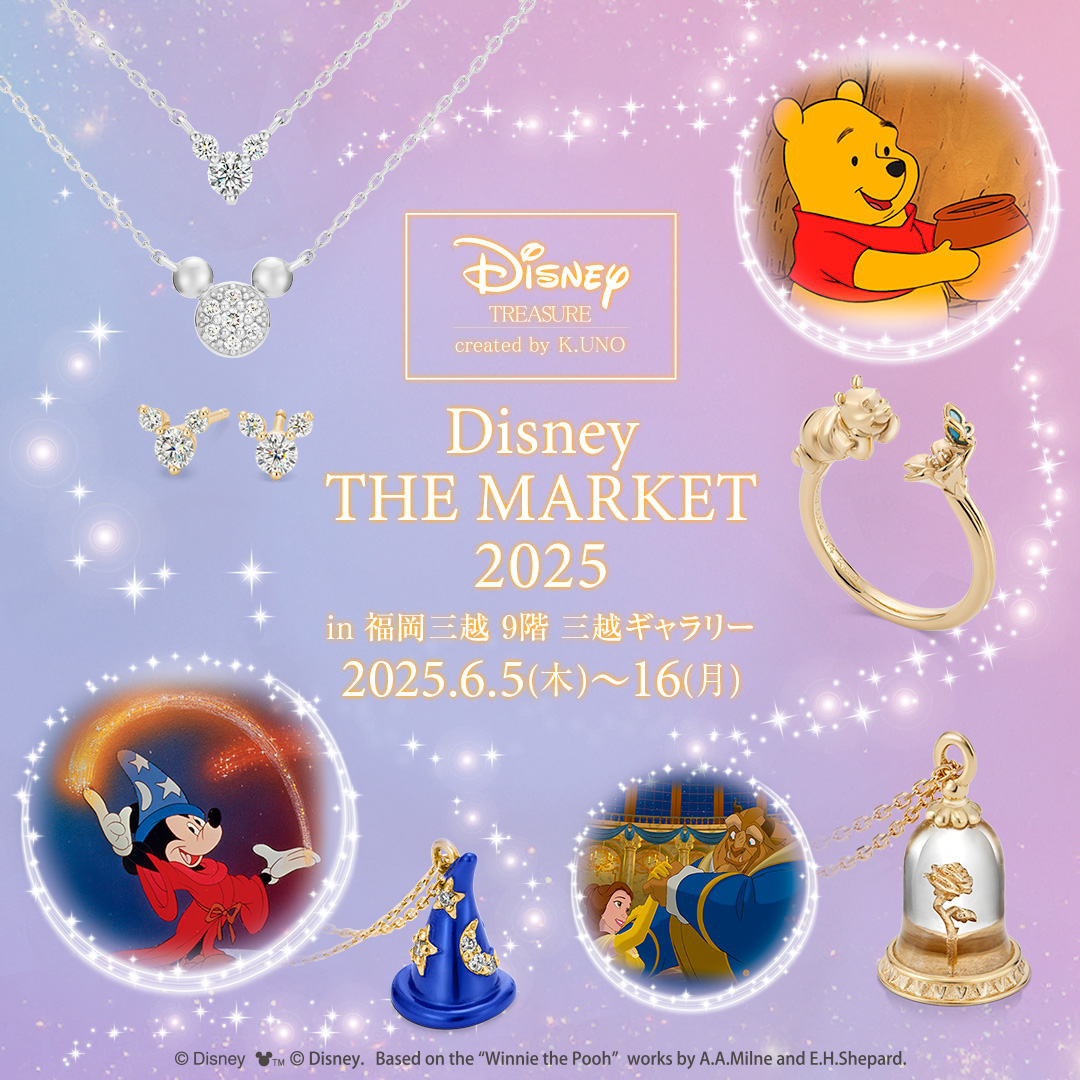 「Disney THE MARKET 2025 in 福岡三越」にポップアップストアを出店いたします（6/5～6/16）